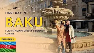 First Day in Baku | Chapter 1 | Azerbaijan Vlog 🇦🇿