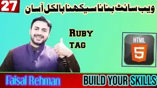 Ruby tag in HTML || 27th Lecture of HTML 5|| Faisal Rehman