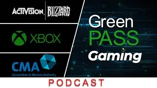 Will the CMA stop Xbox from acquiring Activision Blizzard? | GPG Podcast | Sunday October 15th