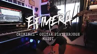 Ef&iacute;mera - Criminal Guitar Playthrough