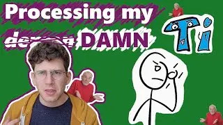 Processing my DAMN Ti - Introverted Thinking
