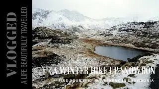 A Winter Hike up the Miners Track Snowdon - Beautifully Vlogged