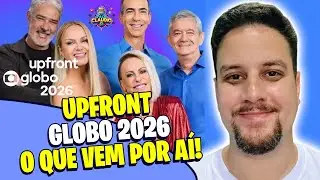 UPFRONT GLOBO 2026! Review da NOVA programa&ccedil;&atilde;o da GLOBO EM 2026!