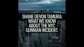 Shane Devon Tamura: What We Know About the NYC Gunman Incident