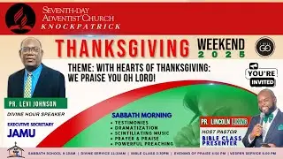 || Thanksgiving 2025 || Pastor Levi Johnson || Sabbath, December 13, 2025 ||