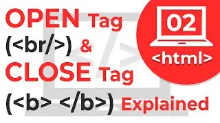 #2 What is Open Tag and Close Tag in HTML? | Web Development Tutorials