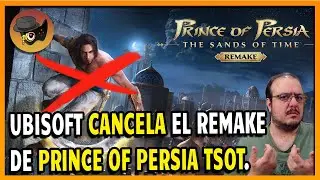 UBISOFT CANCELA EL REMAKE DE PRINCE OF PERSIA TSOT JUNTO CON OTROS 5 JUEGOS + RETRASOS...