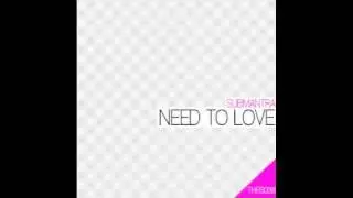 Submantra - Need to love (Original mix).m4v
