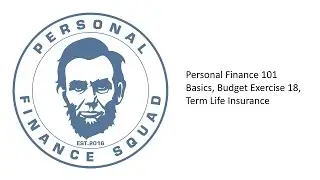 Personal Finance 101 Tips - Millennials/Adults, Budget Exercise 18, Term Life Insurance Explained