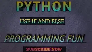 #5.IF ELSE USE IN PYTHON