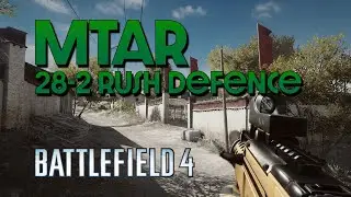 MTAR Slaps in Battlefield 4 - 28-2 Rush Defence