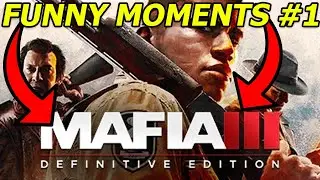 Mafia 3: Definitive Edition | funny moments #1