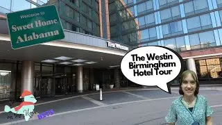 Westin Hotel Tour - Birmingham Hotels - Alabama Hotels