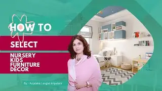 How to Select Nursery Kids Furniture Decor BY-Angie Homes