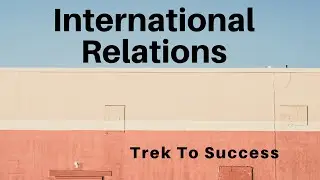 International Relations Lecture # 3 | Study Plan | Basics of IR | CSS|PCS