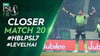 Closer | Lahore Qalandars vs Quetta Gladiators | Match 20 | HBL PSL 7 | ML2T