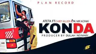 Ateta ft chief killer X pk mr konk - konda official audio
