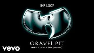 Wu-Tang Clan - Gravel Pit (1 Hour Loop) ft. RZA, Method Man, Ghostface Killah, Raekwon, U-God