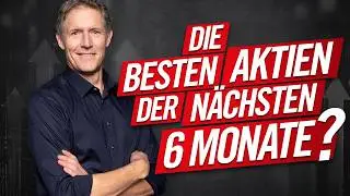 V&ouml;llig untersch&auml;tzt! Sind das die besten Aktien der n&auml;chsten 6 Monate?