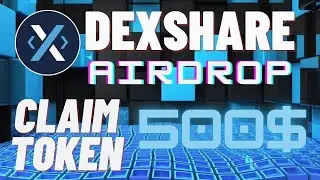 DEXSHARE Token | AIRDROP 500$ get in DEXSHARE token , limited !