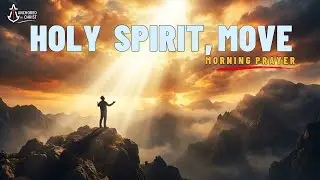 Holy Spirit, Ignite My Faith Again | Morning Prayer
