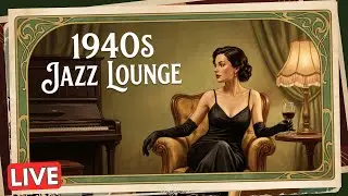 1940s Jazz Lounge 🍸 1 Hour of Smooth Retro Music to Pause, Sip & Unwind