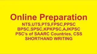 Online NTS, UTS, PTS, FPSC, PPSC, BPSC,KPKPSC, AJKPSC, CSS Preparations