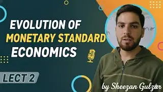 Evolution of Monetary Standard| GOLD STANDARD | PAPER STANDARD|| UG|PG MONETARY ECONOMICS|SHEEZAN#5