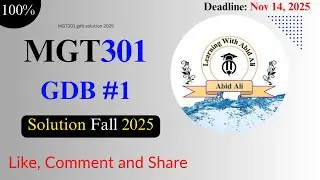 MGT301 gdb solution 2025 | fall 2025 | | Correct & Easy Explanation | Learning With Abid Ali