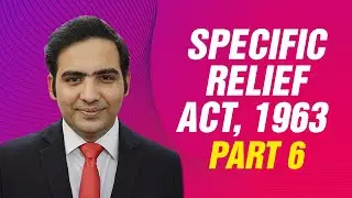 Specific Relief Act, 1963 | Section 12  | Part 6 | Sanyog Sir