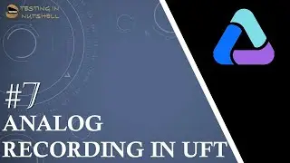 Tutorial #7 | Analog Recording in UFT | Recording Modes in UFT | UFT Tutorials