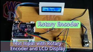 Text Input with Rotary Encoder On LCD Display