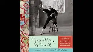 Jerome Robbins, by Himself: Selections from His Letters, Journals, Drawings, Photographs, and an