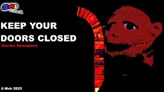 SMLTM ~ Keep Your Doors Closed (Official Music Video) 