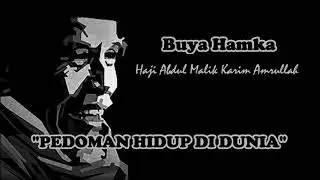 Ceramah Populer  BUYA HAMKA - Pedoman Hidup Di Dunia