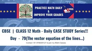 CBSE GRADE 12 MATH | DAILY CASE STUDY QUESTION SERIES | DAY 79 | The vector equation of the lines&hellip;