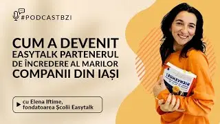 Elena Iftime, fondatoarea Școlii Easytalk. Cum a devenit Easytalk partenerul de &icirc;ncredere