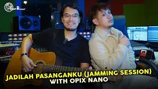 Teguh Vagetoz X Opix Nano - Jadilah Pasanganku (Jamming Session)