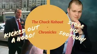 THAT TIME CHUCK STOLE A SHOTGUN FROM A HOBO! (the Chuck Kohout Chronicles)