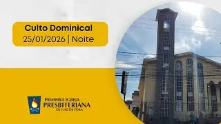 CULTO DOMINICAL NOITE | 25/01/2026
