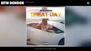 MTM DonDon - Great Day (Audio)