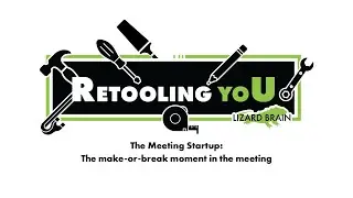 Retooling yoU - The Meeting Startup