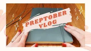 finishing everything on my preptober checklist!  // writing vlog