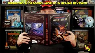 Dungeons & Dragons: Worlds & Realms Reviewed