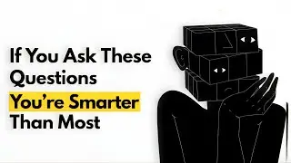 10 Questions High IQ People Ask Without Realizing It