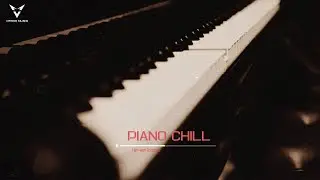 PIANO CHILL 2026 &ndash; Tuyển Tập Piano Kh&ocirc;ng Lời Gi&uacute;p Bạn Tạm Qu&ecirc;n Mọi Lo &Acirc;u
