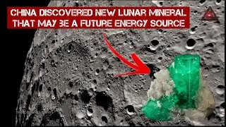 China Discovered A New Lunar Mineral That May Be A Future Energy Source @TheCosmosNews