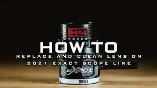 B3 ARCHERY - HOW TO REPLACE YOUR LENS ON THE 2021 EXACT SCOPES