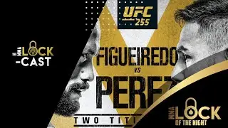 UFC 255: Фигейредо против Переса: прогнозы и советы по ставкам | The MMA Lock-Cast, выпуск №104