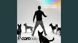 Jetez-moi aux chiens